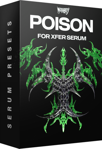 POISON: For XFER Serum